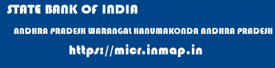 STATE BANK OF INDIA  ANDHRA PRADESH WARANGAL HANUMAKONDA ANDHRA PRADESH GRAMEEN VIKAS BANK RRB  micr code